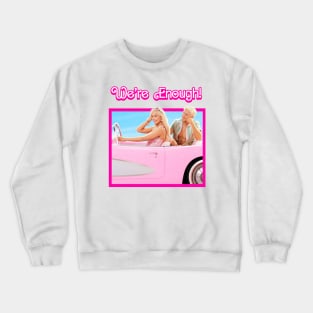 We're Enough - Barbie and Ken - Pink Crewneck Sweatshirt